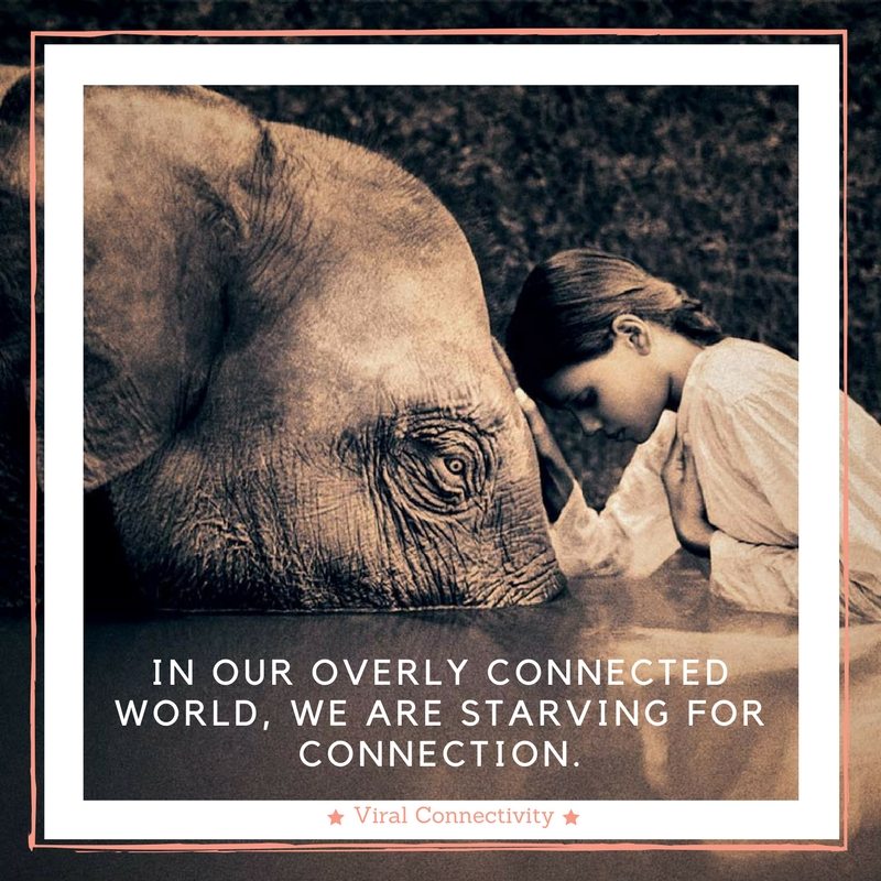 In our overly connected world, we are starving for connection.